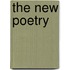 The New Poetry