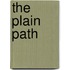 The Plain Path