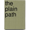 The Plain Path by Frances Newton Symmes Allen