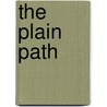 The Plain Path by Frances Newton Symmes Allen