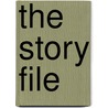 The Story File door Steve May