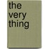 The Very Thing