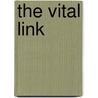 The Vital Link by David M. Cohen