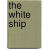 The White Ship door Kallas Aino