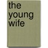 The Young Wife