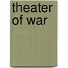 Theater Of War door Lewis Lapham