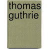 Thomas Guthrie door William Henry Oliphant Smeaton