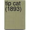 Tip Cat (1893) door Evelyn Whitaker