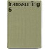 Transsurfing 5
