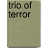 Trio of Terror