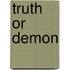Truth Or Demon