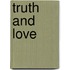 Truth and Love