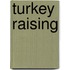 Turkey Raising