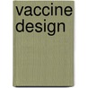 Vaccine Design door Gregory Gregoriadis