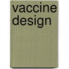 Vaccine Design door Rino Rappuoli