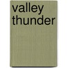 Valley Thunder by Charles R. Knight