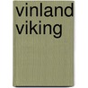 Vinland Viking by M.A. Gary
