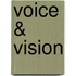 Voice & Vision