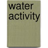 Water Activity door Louis B. Rockland