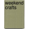 Weekend Crafts by Martin Cheek
