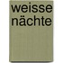 Weisse Nächte