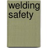 Welding Safety by Marcom Group Ltd