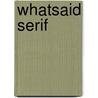 Whatsaid Serif by Nathaniel Mackey