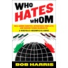 Who Hates Whom door Bob Harris