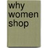 Why Women Shop