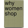 Why Women Shop door Stella Minahan