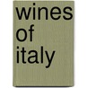 Wines Of Italy by Charles G. Bode