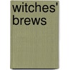 Witches' Brews by Kim Adkins