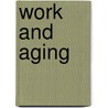 Work And Aging by Snel