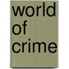 World Of Crime by Jan van Dijk