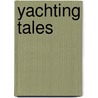 Yachting Tales door William Henry Kingston