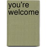 You're Welcome door Paula Kluth