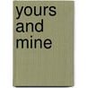 Yours And Mine door Anna Bartlett Warner