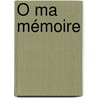 Ô ma mémoire by Stéphane Hessel