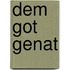 dem got genat