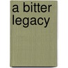 A Bitter Legacy by Lynda Page