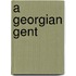 A Georgian Gent