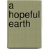 A Hopeful Earth