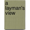 A Layman's View door Ron Courtney