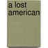 A Lost American