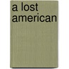 A Lost American door Archibald Clavering Gunter