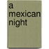 A Mexican Night