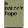 A Nation's Hope door Matt de La Pena