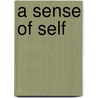 A Sense of Self by Thomas J. Cottle