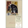 A Time Far Past door Luu Le