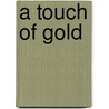 A Touch of Gold door Joyce Lavene